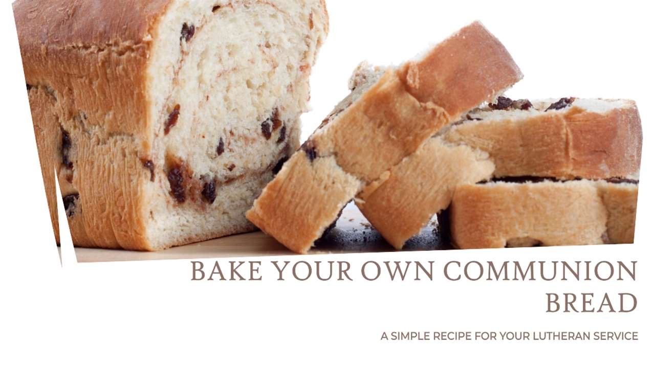 Communion Bread Recipe Lutheran