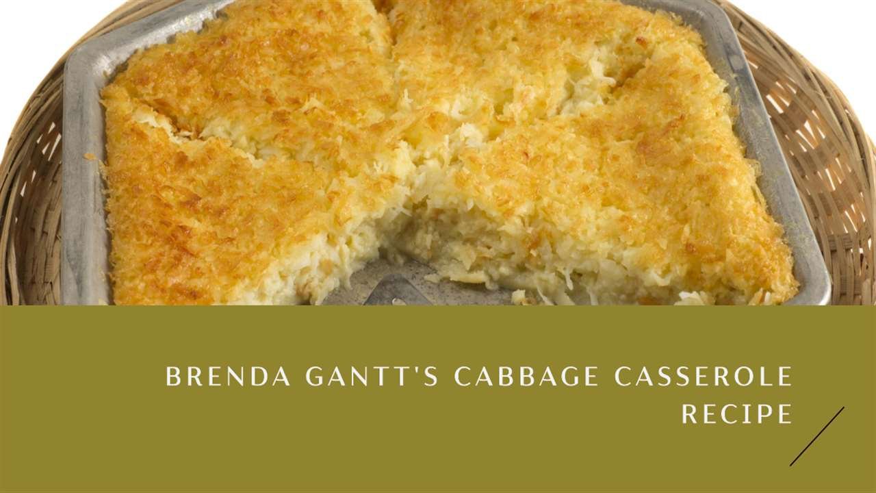 Cooking With Brenda Gantt Cabbage Casserole Recipe